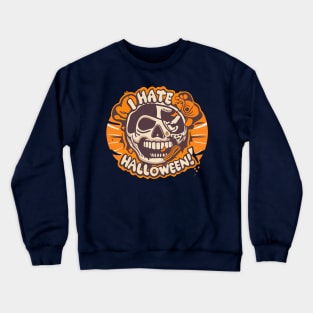 I hate Halloween Crewneck Sweatshirt